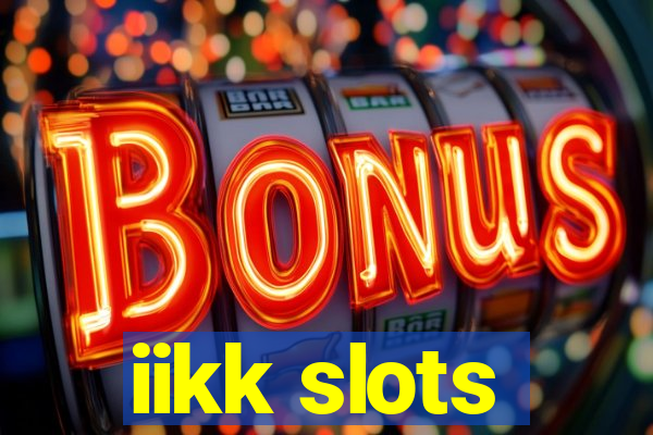 iikk slots